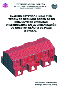 Análisis estático lineal y en teoría de 2º orden de un conjunto de viviendas prefabricadas en Nuestra Señora de Pilas (Sevilla)